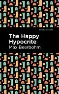 E-Book (epub) The Happy Hypocrite von Max Beerbohm