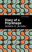 Couverture cartonnée Diary of a Pilgrimage de Jerome K. Jerome