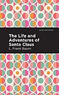E-Book (epub) The Life and Adventures of Santa Claus von L. Frank Baum