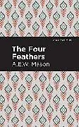 Kartonierter Einband The Four Feathers von A. E. W. Mason