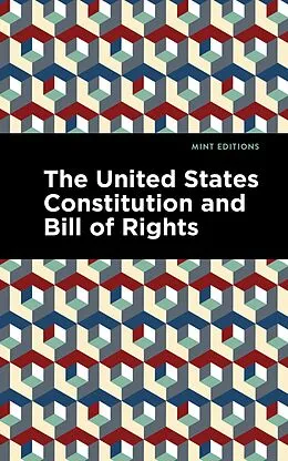 E-Book (epub) The United States Constitution and Bill of Rights von Mint Editions, st United States Congress