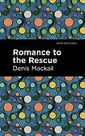 E-Book (epub) Romance to the Rescue von Denis Mackail