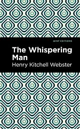 eBook (epub) The Whispering Man de Henry Kitchell Webster