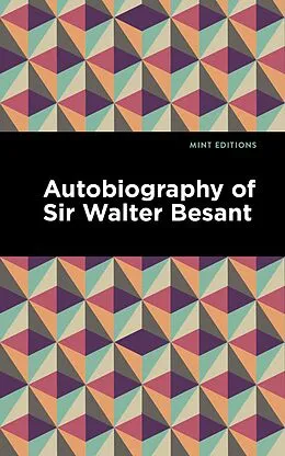 E-Book (epub) Autobiography of Sir Walter Besant von Walter Besant