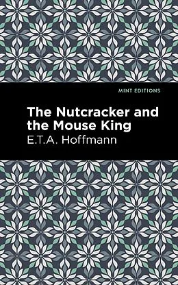 E-Book (epub) The Nutcracker and the Mouse King von E. T. A. Hoffman