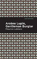 E-Book (epub) Arsene Lupin: The Gentleman Burglar von Maurice Leblanc