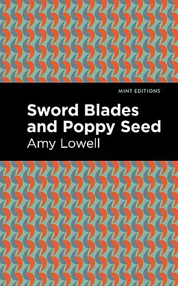 E-Book (epub) Sword Blades and Poppy Seed von Amy Lowell