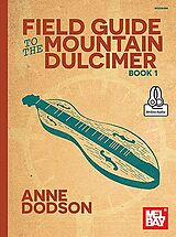 Anne Dodson Notenblätter MB30608M Field Guide to the Mountain Dulcimer vol.1 (+Online Audio)