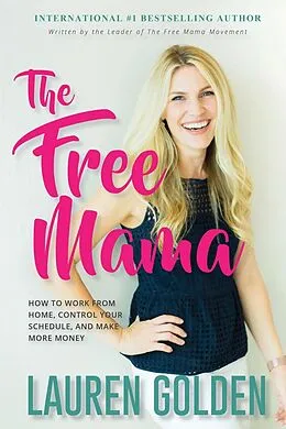 E-Book (epub) The Free Mama von Lauren Golden