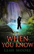 E-Book (epub) When You Know von Leah Moore