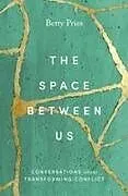 Kartonierter Einband The Space Between Us von Betty Pries
