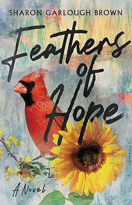 E-Book (epub) Feathers of Hope von Sharon Garlough Brown
