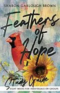 E-Book (epub) Feathers of Hope Study Guide von Sharon Garlough Brown