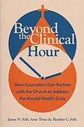 E-Book (epub) Beyond the Clinical Hour von James N. Sells, Amy Trout, Heather C. Sells