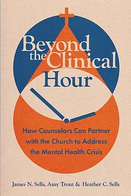 E-Book (epub) Beyond the Clinical Hour von James N. Sells, Amy Trout, Heather C. Sells