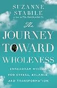 Livre Relié The Journey Toward Wholeness de Suzanne Stabile