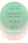 E-Book (epub) Embracing Rhythms of Work and Rest von Ruth Haley Barton