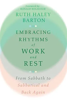 E-Book (epub) Embracing Rhythms of Work and Rest von Ruth Haley Barton