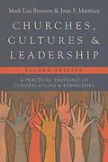 E-Book (epub) Churches, Cultures, and Leadership von Mark Lau Branson, Juan F. Martinez