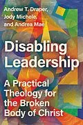 E-Book (epub) Disabling Leadership von Andrew T. Draper, Jody Michele, Andrea Mae