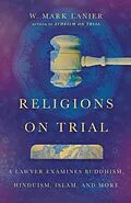 E-Book (epub) Religions on Trial von W. Mark Lanier