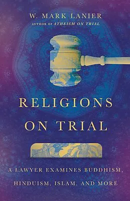 E-Book (epub) Religions on Trial von W. Mark Lanier
