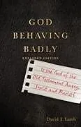 Kartonierter Einband God Behaving Badly von David T. Lamb