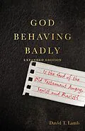 E-Book (epub) God Behaving Badly von David T. Lamb
