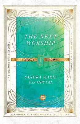 E-Book (epub) Next Worship Bible Study von Sandra Maria van Opstal