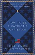 E-Book (epub) How to Be a Patriotic Christian von Richard J. Mouw