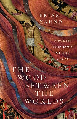 eBook (epub) The Wood Between the Worlds de Brian Zahnd