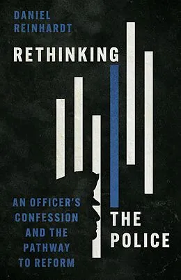 E-Book (epub) Rethinking the Police von Daniel Reinhardt