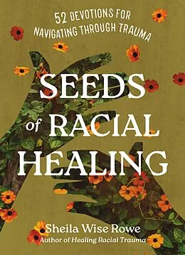 E-Book (epub) Seeds of Racial Healing von Sheila Wise Rowe
