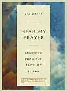 Kartonierter Einband Hear My Prayer von Liz Ditty