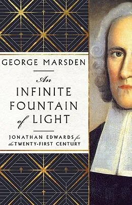 E-Book (epub) Infinite Fountain of Light von George M. Marsden