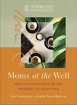 eBook (epub) Moms at the Well de Tara Edelschick, Kathy Tuan-MacLean