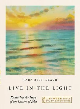 E-Book (epub) Live in the Light von Tara Beth Leach
