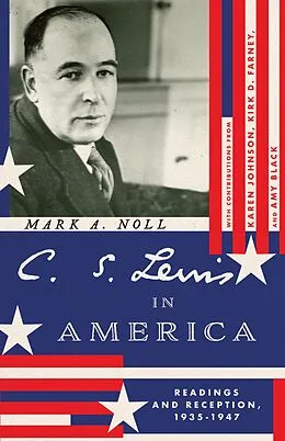 E-Book (epub) C. S. Lewis in America von Mark A. Noll
