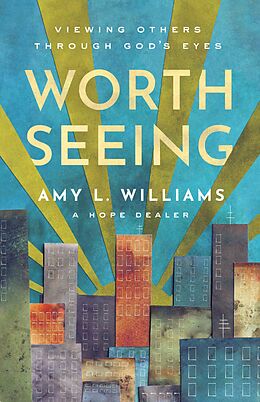 eBook (epub) Worth Seeing de Amy L. Williams