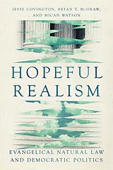 eBook (epub) Hopeful Realism de Jesse Covington, Bryan T. McGraw, Micah Watson