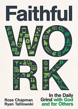 E-Book (epub) Faithful Work von Ross Chapman, Ryan Tafilowski