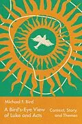 E-Book (epub) A Bird's-Eye View of Luke and Acts von Michael Bird