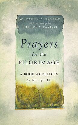 eBook (epub) Prayers for the Pilgrimage de W. David O. Taylor