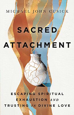 eBook (epub) Sacred Attachment de Michael John Cusick