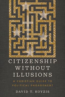 eBook (epub) Citizenship Without Illusions de David T. Koyzis