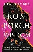 Couverture cartonnée Front Porch Wisdom de Froswa' Booker-Drew