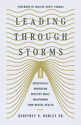 eBook (epub) Leading Through Storms de Geoffrey V. Dudley