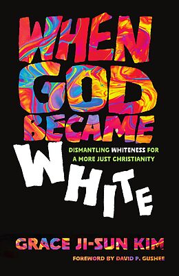 eBook (epub) When God Became White de Grace Ji-Sun Kim