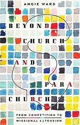 eBook (epub) Beyond Church and Parachurch de Angie Ward