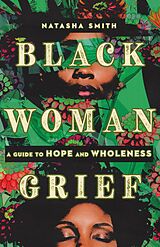 eBook (epub) Black Woman Grief de Natasha Smith